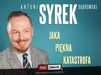 Tychy Wydarzenie Stand-up Tychy | Antoni Syrek-Dąbrowski | Jaka piękna katastrofa | 08.11.24 g. 19.00