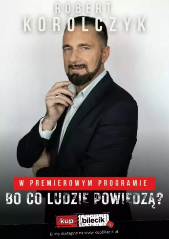 Tychy Wydarzenie Stand-up Robert Korólczyk "Bo co ludzie powiedzą?"