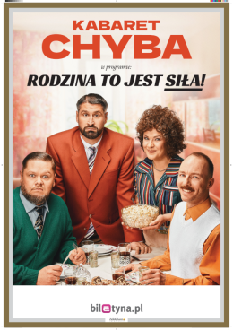 Bieruń Wydarzenie Kabaret Kabaret Chyba - Rodzina to jest siła!