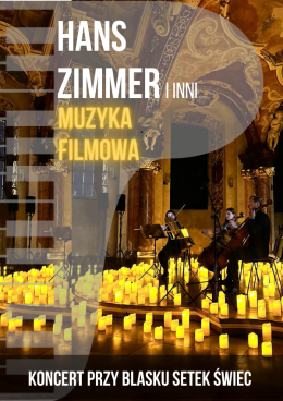 Tychy Wydarzenie Koncert Koncert przy świecach: Muzyka filmowa - Hans Zimmer i inni