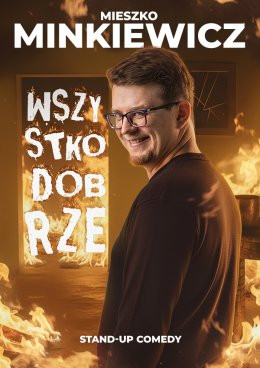 Tychy Wydarzenie Stand-up Mieszko Minkiewicz - Wszystko Dobrze