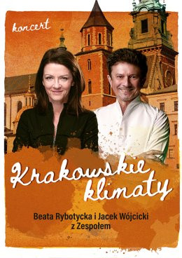Tychy Wydarzenie Koncert Krakowskie Klimaty - Jacek Wójcicki, Beata Rybotycka