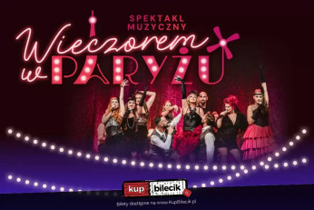 Tychy Wydarzenie Koncert Posłuchaj, jak śpiewa Paryż