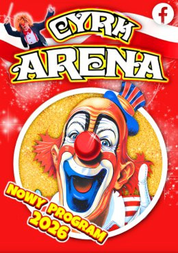 Tychy Wydarzenie Inne wydarzenie Cyrk Arena - to jest Cyrk!
