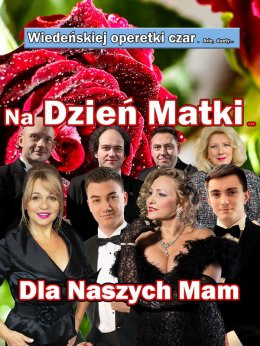 Tychy Wydarzenie Koncert Jedynie Serce Matki - Koncert Dla Naszych Mam Na Dzień Matki  -  Wiedeńskiej Operetki Czar