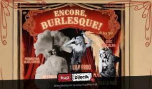 Bieruń Wydarzenie Spektakl Encore, Burlesque! by Lily Froú w Bieruniu