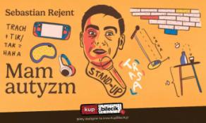 Tychy Wydarzenie Stand-up Tychy / Stand-up: Sebastian Rejent - Mam autyzm / 28.11.2024 / g. 19:00