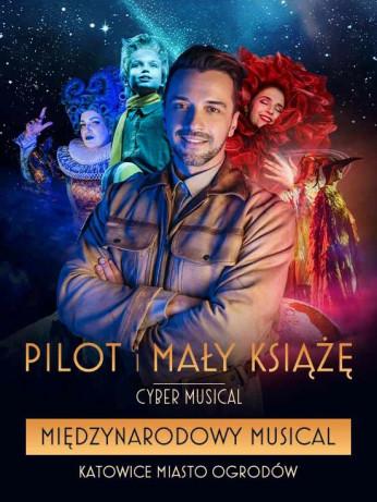 Katowice Wydarzenie Musical PILOT I MAŁY KSIĄŻĘ. CYBER MUSICAL