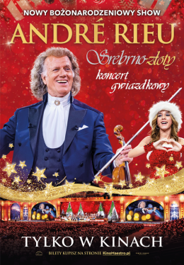 Chrzanów Wydarzenie Film w kinie Andre Rieu. Srebrno-złoty koncert gwiazdkowy - Retransmisja nowego Bożonarodzeniowego show z Maastri