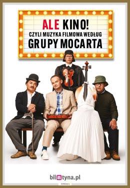 Tychy Wydarzenie Kabaret Grupa MoCarta - ALE KINO! czyli muzyka filmowa wg Grupy MoCarta