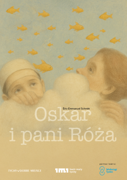Tychy Wydarzenie Spektakl Oskar i pani Róża, reż. Lech Mackiewicz 