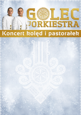 Katowice Wydarzenie Koncert Golec uOrkiestra - Kolędy i Pastorałki