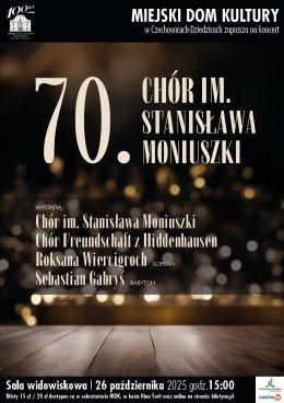 Czechowice-Dziedzice Wydarzenie Koncert 70 LAT CHÓRU IM. STANISŁAWA MONIUSZKI