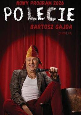 Katowice Wydarzenie Stand-up Bartosz Gajda - "PO LECIE" - stand up NOWY PROGRAM