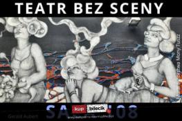 Katowice Wydarzenie Spektakl Teatr Bez Sceny