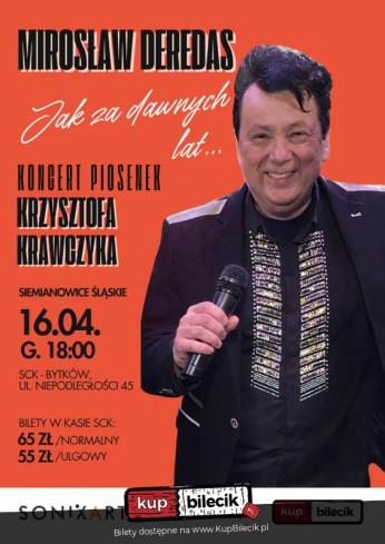 Siemianowice Śląskie Wydarzenie Koncert Mirosław Deredas - Jak za dawnych lat...